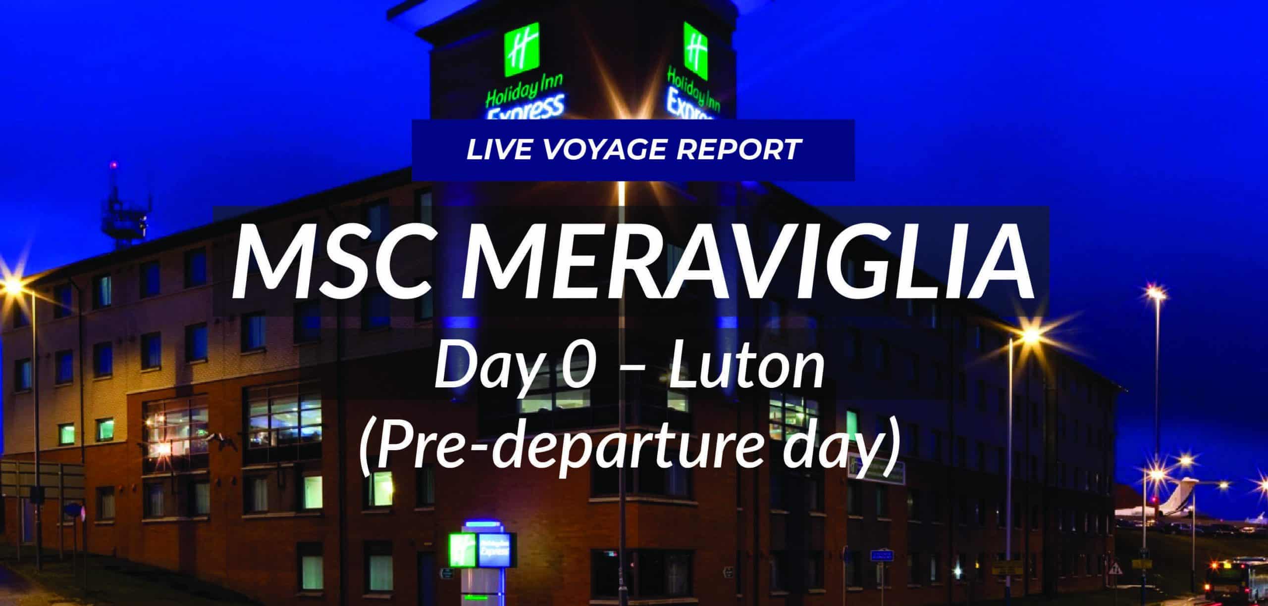 MSC Meraviglia Live - Day 0 Luton