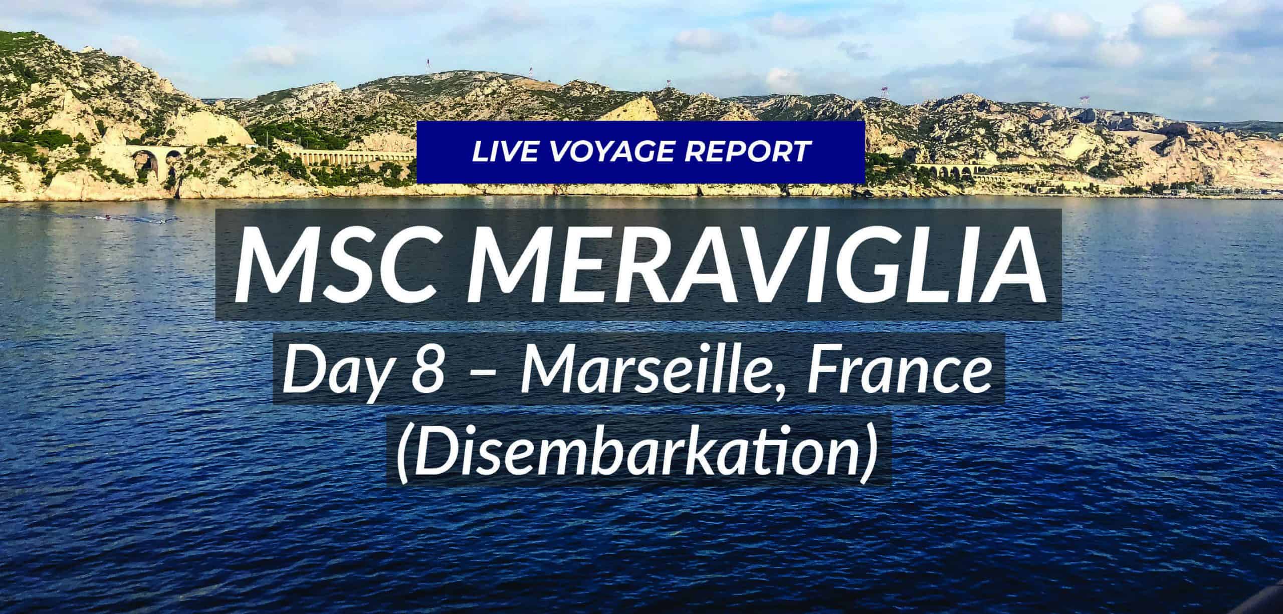 MSC Meraviglia - Live voyage - Marseille!